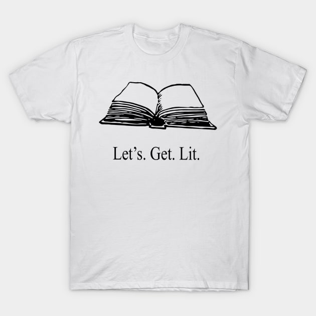 Let's Get Lit T-Shirt by Pine and Dune Boutique